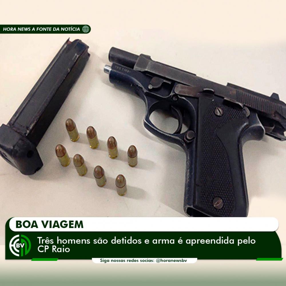 Três homens são detidos e arma é apreendida pelo CP Raio