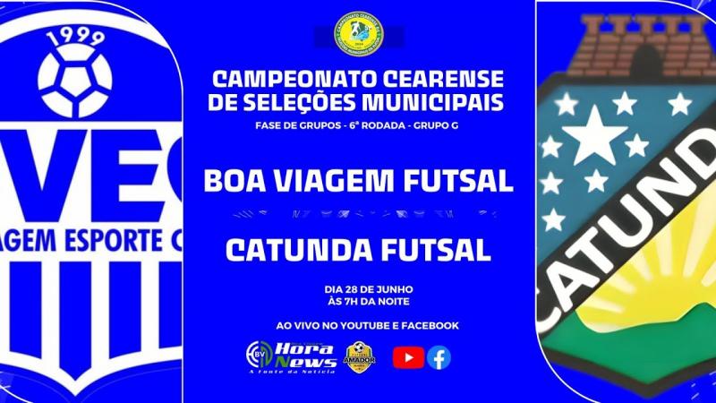 BOA VIAGEM 7 X 2 CATUNDA- CAMPEONATO CEARENSE DE SELEÇÕES MUNICIPAIS - FUTSAL